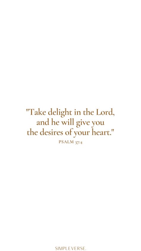 Bible Verse About Hearts Desire, Take Delight In The Lord, God Will Give You The Desires Heart, Desires Of Your Heart Quotes, Delight In The Lord And He Will, James 4:8 Verse Wallpaper, Desires Of Your Heart Scripture, Psalms 37:4 Wallpaper, Psalm 37 4 Wallpaper