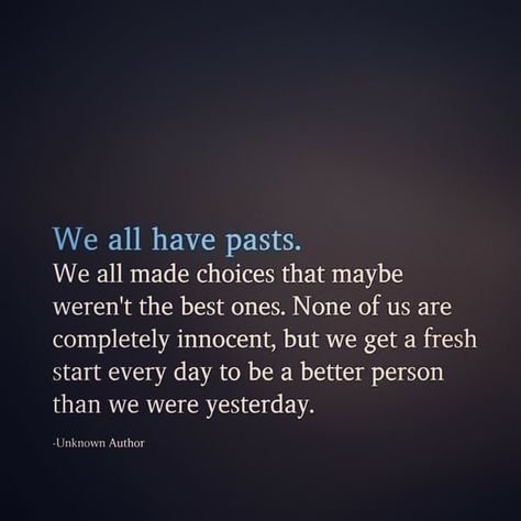 Don't let the past ruin your future! Dont Use My Past Against Me Quotes, Everyone Has A Past Quotes, Holding The Past Against Me, Don't Let Your Past Define Your Future, Ruined Life Quotes, Stop Bringing Up The Past Quotes, Don’t Let The Past Steal Your Present, Forget About The Past Quotes, Using My Past Against Me