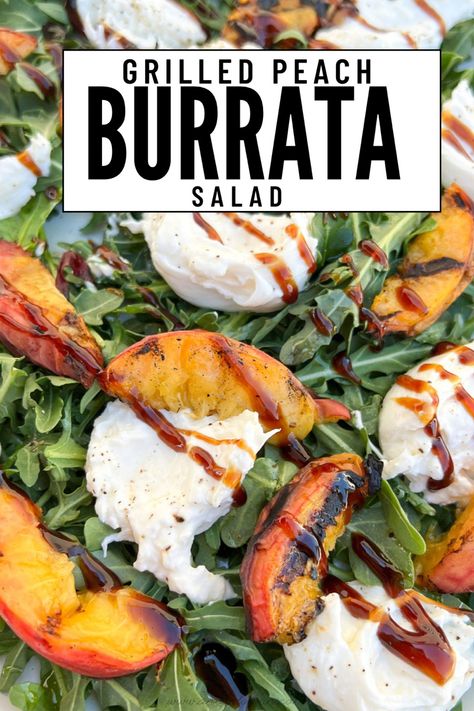 Grilled Peaches And Burrata Salad, Melon Burrata Salad, Peach Barata Salad, Fall Burrata Salad, Grilled Fruit Salad, Barratta Recipes, Grilled Peach And Burrata Salad, Cottage Dinner Ideas, Barata Salad