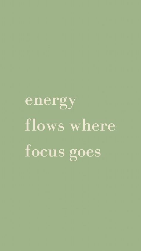 Green Meditation Aesthetic, Green Manifestation Quotes, Energy Flows Where Intention Goes Wallpaper, Focus On Mental Health, Wellness Green Aesthetic, Vision Board Sage Green, Where Energy Goes Focus Flows, Yoga Green Aesthetic, Where Focus Goes Energy Flows Wallpaper