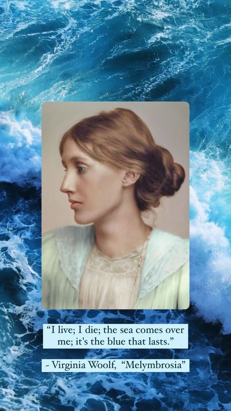 Virginia Woolf Wallpaper #virginiawoolf #woolf #wallpaper #aesthetic #sea #ocean #blueaesthetic #art #quotes Virginia Woolf Art, Virginia Woolf Wallpapers, Virginia Woolf Quotes Aesthetic, Virginia Woolf Aesthetic, Wallpaper Aesthetic Sea, Quiet Aesthetic, Historic Women, Virginia Woolf Quotes, Painting Colourful