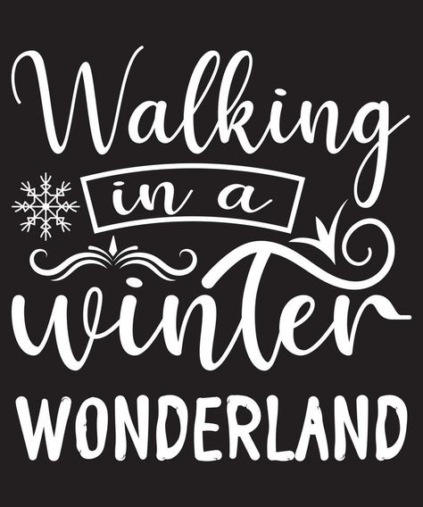 Walking In A Winter Wonderland T-Shirt Design Template T Shirt Design Template, Infographic Design, Winter Wonderland, Book Design, Cool Kids, Vector Free, Tshirt Designs, Clip Art, T Shirt