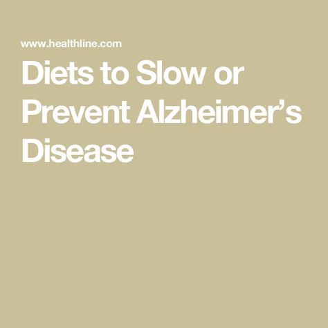 Diets to Slow or Prevent Alzheimer’s Disease Eat To Live Diet, Soft Diet, Alzheimer's Prevention, Mind Diet, Inflammation Causes, Dash Diet, Genetic Testing, Inflammatory Foods, Bad Food