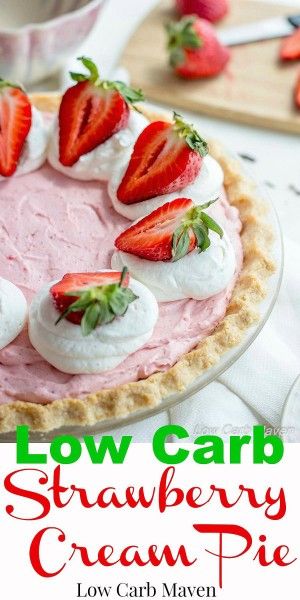 An easy no-bake strawberry cream pie with great fresh strawberry flavor! | low carb, gluten-free, keto, thm Strawberry Cream Pie, Keto Pie, Strawberry Cream Pies, Low Carb Cheesecake Recipe, Bake Healthy, Low Carb Maven, Sugar Free Recipes Desserts, Postre Keto, Low Carb Cheesecake