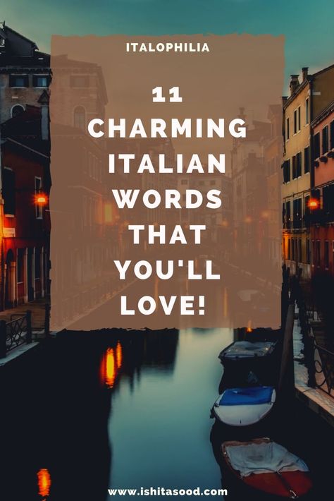 Italian Words With Beautiful Meanings, Beautiful Words In Italian, Tuscany Quotes, Italy Quotes Italian Words, Italian Sayings Tattoos, Beautiful Italian Phrases, Italian Words And Meanings, Italian Words With Meaning, Beautiful Italian Words