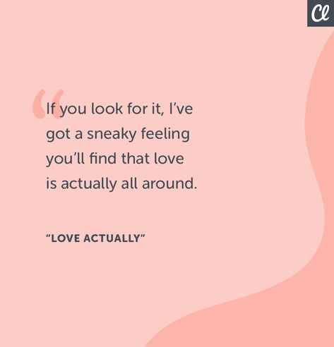 holiday quote "Love Actually" Love Actually Tattoo, Happy Movie Quotes, Valentine Zine, Rom Com Quotes, Movie Quotes Love, Movie Quotes About Love, Love Movie Quotes, Christmas Meaning, Postcard Quotes