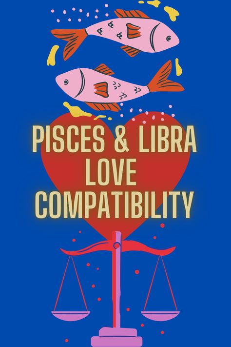 Pisces & Libra Love Compatibility Libra Pisces Compatibility, Libra Love Match, Libra Love Compatibility, Libra And Pisces Relationship, Pisces Relationship, Libra Compatibility, Libra Relationships, Pisces Compatibility, Libra Pisces