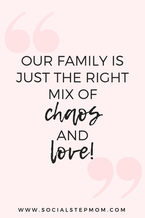 Step Family Quotes, Chosen Family Quotes, Disney Family Quotes, Quotes About Parenting, Beautiful Family Quotes, Happy Chaos, Fake Family Quotes, Parenthood Quotes, Cute Family Quotes