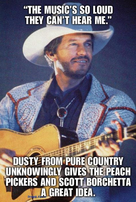 Farce the Music George Strait Pure Country, George Strait Family, King George Strait, Wrestling Memes, Pure Country, Stage Production, Entertainer Of The Year, Florida Georgia Line, Eric Church