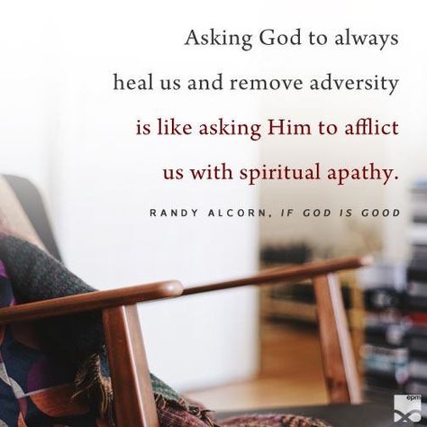 Randy Alcorn, Authentic Living, God Is Good, Healing, Spirituality, Good Things, Quotes