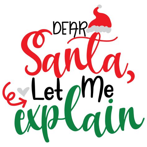 Explain Quotes, Dear Santa Quotes, Happy Christmas Day, Free Cut Files, Free Svg Files, Cricut Free, Svg For Cricut, Free Svg Cut Files, Mockup Free Psd