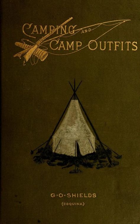 Vintage Camping Photos, Rustic Camping, Camp Outfits, Camping Books, Camp Logo, Tents Camping, Open Library, Vintage Book Covers, Outfits Vintage