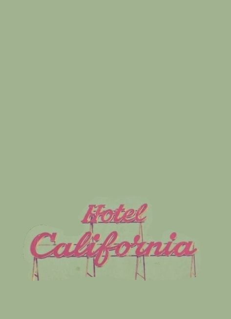 Hotel California Wallpaper Hotel California Tattoo, Song Tattoos, California Tattoo, California Wallpaper, A Streetcar Named Desire, Hotel California, Aesthetic Iphone Wallpaper, Phone Backgrounds, Northern California