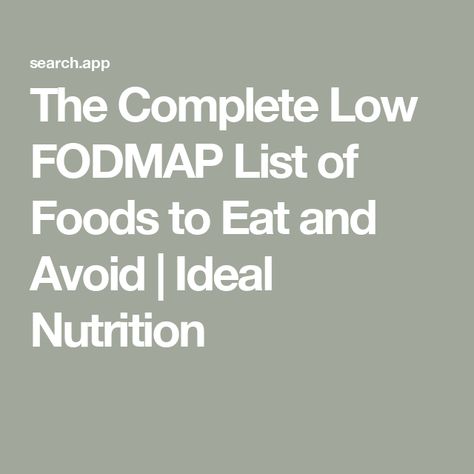 The Complete Low FODMAP List of Foods to Eat and Avoid | Ideal Nutrition Fodmap List Of Foods, Low Fodmap List Of Foods, Low Fodmap Diet Food Lists, Fodmap List, Fodmap Diet Food Lists, Low Fodmap List, Low Fodmap Food List, Fodmap Food List, Fodmap Foods