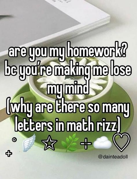 dont repost 🌿 [ #whisper #relatable #green #rizz #math #homework #student #dainteadoll ] Math Rizz, Math Student, Whisper Relatable, School Vibes, Math Homework, Online Diary, Lose My Mind, Cute Anime Couples, Losing Me