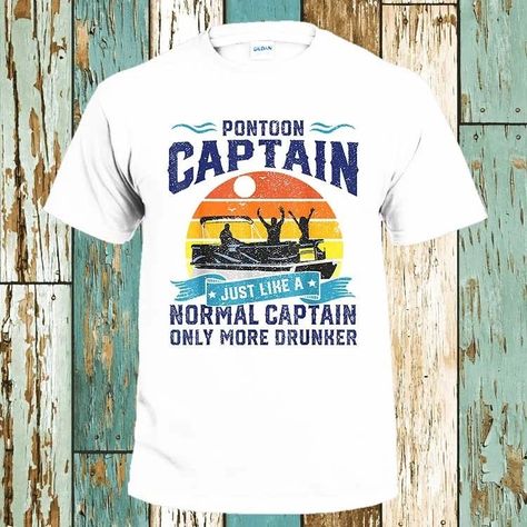 Shop high-quality unique Pontoon Captain Only Drunker T-Shirts designed and sold by artists.. Shop Pontoon Boat regular captain only drunker gift shirt T-Shirt.. Free delivery and returns on eligible orders.. Select Your Cookie Preferences.You can look new details of Pontoon Boat Captain Shirt Only Drunker by click this link : view details Pontoon Captain Shirt, Vacation Tshirt Ideas, Boats Pictures, Vacation Tshirt, Boat Illustration, Luxury Boats, Boat Shirts, Boat Captain, Man Stuff