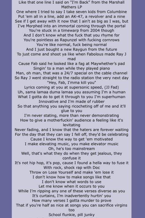 Eminem. Rap God.  "Page Four" LOVE LOVE LOVE THIS SONG. HE IS INCREDIBLE!!! Rap God Lyrics Fast Part, Eminem Rap God Lyrics, Rap Rhymes Lyrics, Rap God Fast Part, Rap God Lyrics, Rap God Eminem, Eminem Rap God, Marshal Mathers, The Marshall Mathers Lp