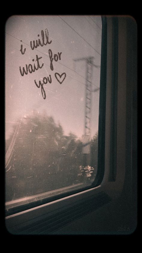 Window train in a vintage looking filter. A handwritten quote that says “I will wait for you”. Long Distance Relationship Quotes Wallpaper, Long Distance Love Aesthetic, Long Distance Relationship Wallpaper, Longdistancerelationship Quotes, Ldr Pictures, Long Distance Lovers, Long Quotes, Ldr Quotes, Relationship Quote