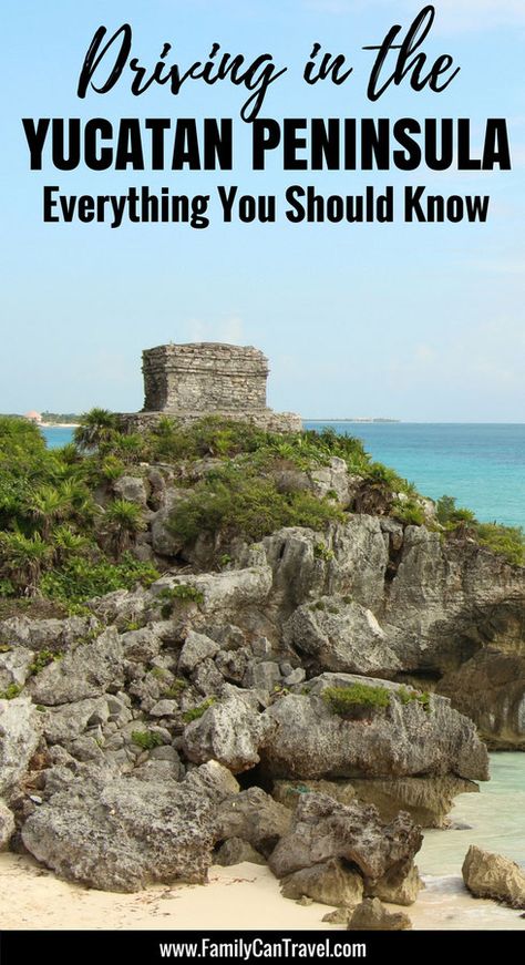 What You Need to Know About Driving in the Yucatan Peninsula - Family Can Travel Mexican Vacation, Cancun Airport, Latin America Travel, Mayan Riviera, Central America Travel, Yucatan Mexico, Yucatan Peninsula, Baja California Sur, Toddler Travel