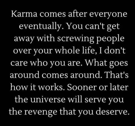 When Karma Comes Around, Watching Karma Unfold, Karma Is Coming For You, Karma Is Real Quotes, Quotes About Fake People Karma, Karma Laws, Karma Is Real, Hey Bartender, Tattoos Inspo