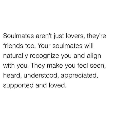 Soulmate Aren't Just Lovers, Soulmates Aren't Always Lovers, Friends And Lovers Quotes, Soulmate Friendship, Soulmate Friends, Best Friend Soul Mate, Soulmate Quotes, Quotes For Book Lovers, New Relationships