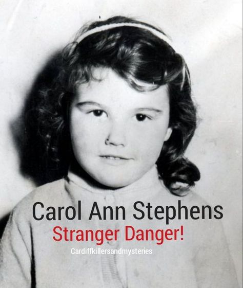 tuesday THE 7TH OF APRIL 1959 Carol ann stephens was a 6 year old girl who lived in Malefant street, cathays, cardiff, with her mother Mavis, her step-father Ken and a friend named Kevin Northcott. Carol was described as being tall for her age, measuring at 3ft 6inch and plump, with a fresh completion and rosy cheeks, she had brown hair and wore steel rimmed glasses she was said to have been a happy, lively and confident child. Rimmed Glasses, Stranger Danger, Carol Ann, Confidence Kids, Step Father, Rosy Cheeks, Cardiff, Brown Hair, History