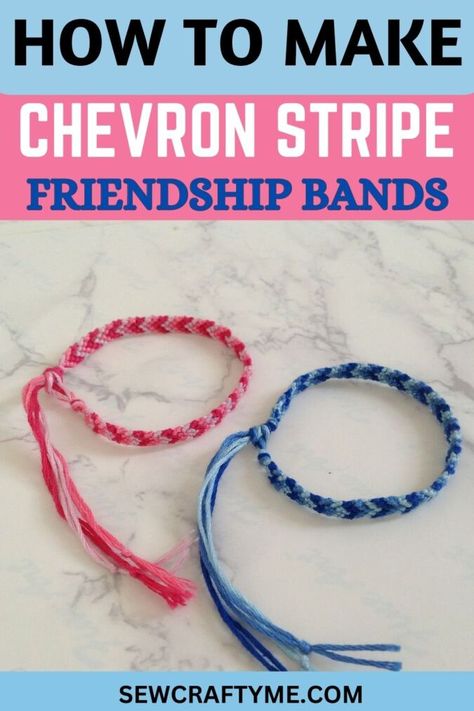 Easy Way To Make Bracelets, Easy Yarn Bracelets Step By Step, How To Make Chevron Friendship Bracelets, Step By Step Bracelets With String, Thread Bracelets Diy Step By Step, Easy Bracelet Patterns Step By Step, Easy Friendship Bracelet Patterns For Beginners, Chevron Friendship Bracelets Tutorial, Friendship Bands Diy