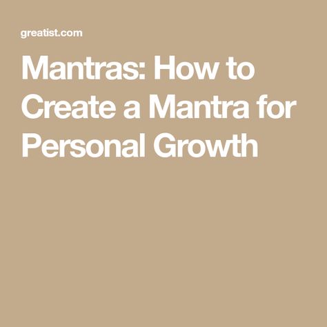 Mantras: How to Create a Mantra for Personal Growth Mantra Examples, Personal Mantra, Yoga Teachers, Think Again, Yoga Teacher, Mantra, Personal Growth, To Create, Yoga