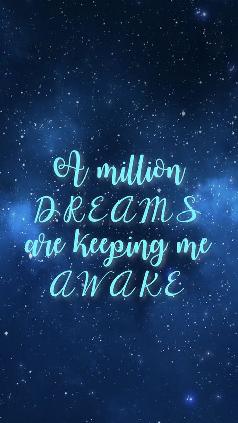 “A million dreams are keeping me awake” - The Greatest Showman A Million Dreams Wallpaper, Viber Icon, Galaxy Quotes, A Million Dreams, Million Dreams, Song Memes, Moon Quotes, Good Sentences, Motivational Wallpaper