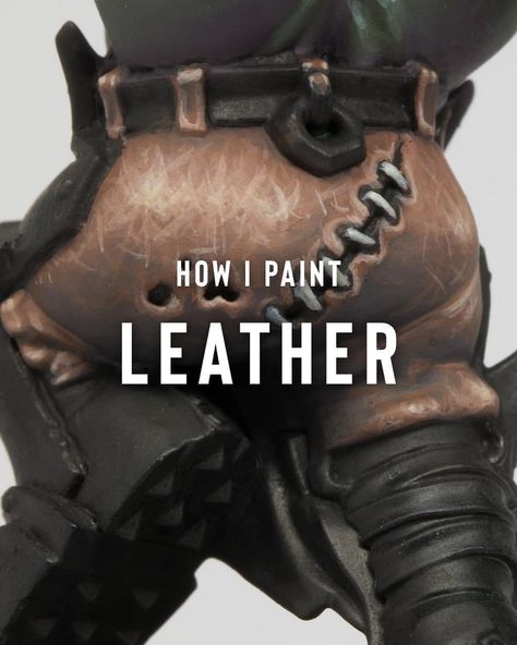 Painting Figurines, Warhammer Painting, Painting References, Smooth Transitions, Warhammer Figures, Warhammer Paint, Miniature Gaming, Leather Colors, Game Workshop