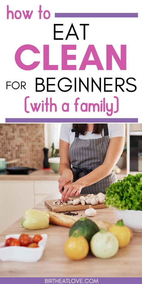 Nutrition For Beginners, How To Make A Diet Plan, Family Friendly Clean Eating Meals, Affordable Clean Eating, Start Eating Clean, Clean Eating Menu Plan Week 1, How To Change Your Diet, How To Start Clean Eating, Clean Eating For Families