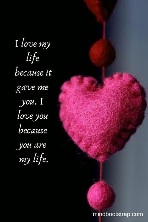 I Love My Life, Love My Life, A Quote, Romantic Quotes, My Life, I Love You, Love Quotes, Love You, I Love