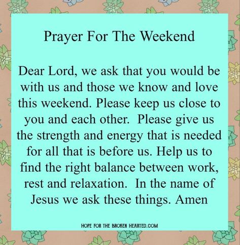 Weekend Blessings Prayer, Weekend Prayers And Blessings, Evening Prayers For Family, Weekends Are For Family Quotes, Healing Prayer For Sick Family Member Quotes, Everyday Prayers For Family And Friends, Before Bed Prayer, Weekend Prayer, December Prayers