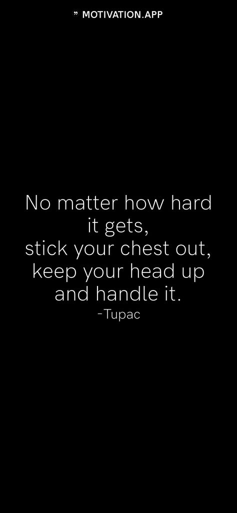 Tupac Quotes Women, Tupac Keep Your Head Up Quotes, Tupac Motivational Quotes, Tupac Quotes Wisdom, Tupac Quotes Real Talk, Rapper Quotes Wallpaper, Tupac Quotes Wallpaper, Thuggin It Out Quotes, Keep Your Head Up Tupac