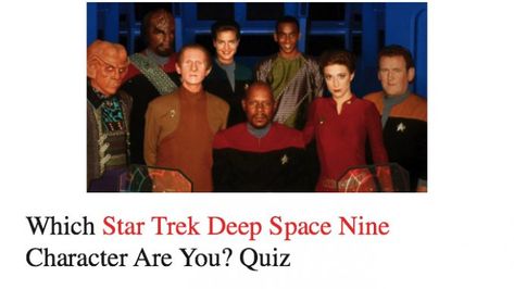 Which Star Trek Deep Space Nine Character Are You? Quiz Star Trek Deep Space Nine, Star Trek Ds9, Deep Space 9, Star Trek Captains, Deep Space Nine, Star Trek Original Series, Star Trek Characters, Star Trek Original, Starship Enterprise