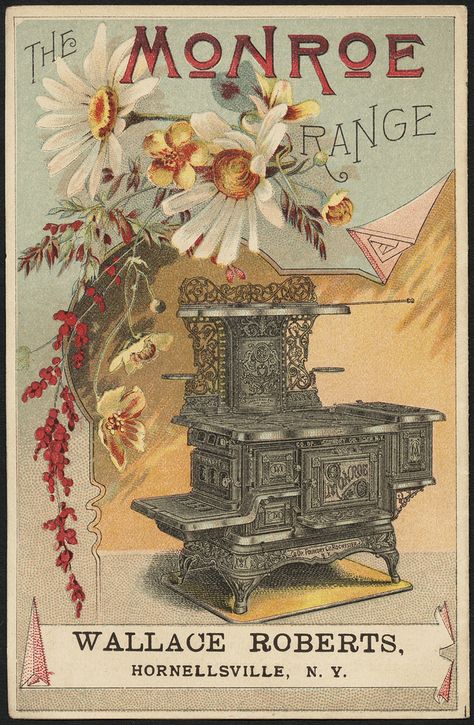 File name: 10_03_001763c Binder label: Stoves Title: The Monroe Range (back) Date issued: 1870-1900 (approximate) Physical description: 1 print : chromolithograph ; 14 x 9 cm. Genre: Advertising cards Subject: Women; Stoves Notes: Title from item. Retailer: Wallace Roberts, Hornellsville, N. Y.  Statement of responsibility: Co-operative Foundry Co.  Collection: 19th Century American Trade Cards Location: Boston Public Library, Print Department Rights: No known restrictions. 1900s Poster, 1800s Advertising, Victorian Advertisements, Victorian Ads, Victorian Posters, Victorian Advertising, Old Posters, Postal Vintage, Boston Public Library