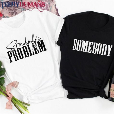 Somebody #39 S Problem T-Shirt Shirt Classic Check more at https://teebyhumans.com/product/somebody-39-s-problem-t-shirt-shirt-classic/ Somebody's Problem Shirt, Somebody’s Problem, Dream Outfits, Ffa, Outfits Fall, Fall Outfits, Fall Winter, Cricut, Anime