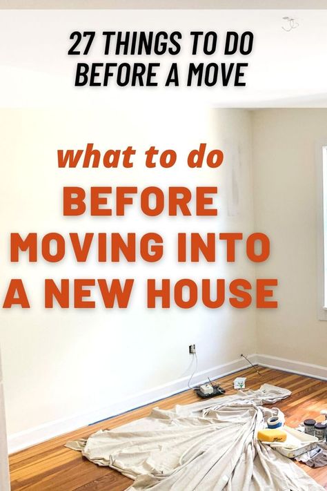 What to do before moving First Time Home Buyer Tips New Homeowner, Cleaning A House Before Moving In, How To Clean A New House, How To Move Into A New House Tips, Moving New House Checklist, Quoins On House, How To Clean New House Before Move In, What To Do Before You Move Into A New House, Essentials For Moving Into First House