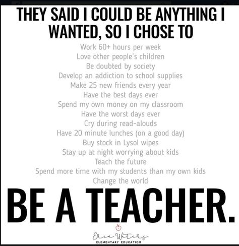 Kindergarten and Mooneyisms: They Said I Could Be Anything I Wanted, So I Chose to Be a Teacher Teacher Support Quotes, Teaching Memes, Teacher Motivation, Teaching Humor, Bored Teachers, Teacher Quotes Inspirational, Study Essentials, Counseling Office, Teaching Quotes