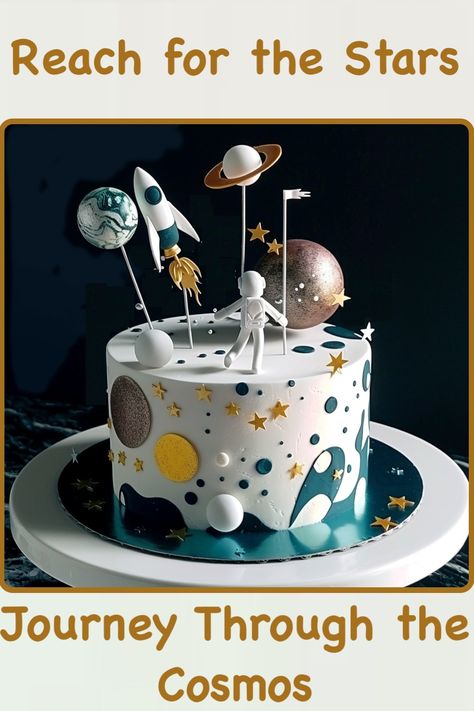 Cosmic Voyage Cake: A Stellar Celebration of Space Exploration Cosmic Cake, Science Themed Party, Rocket Cake, Scorpio Birthday, Science Themes, Reaching For The Stars, Birthday Treats, Elegant Cakes, 18th Birthday