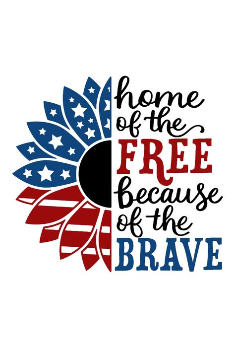 Memorial Day Flower SVG Home of the Free Because of the Brave Home Of The Free Because Of The Brave, Land Of The Free Because Of The Brave, Memorial Day Wallpaper, Happy July 4th Images, Eagle With American Flag, Brave Wallpaper, Memorial Day Svg, 4th Of July Images, Happy4th Of July