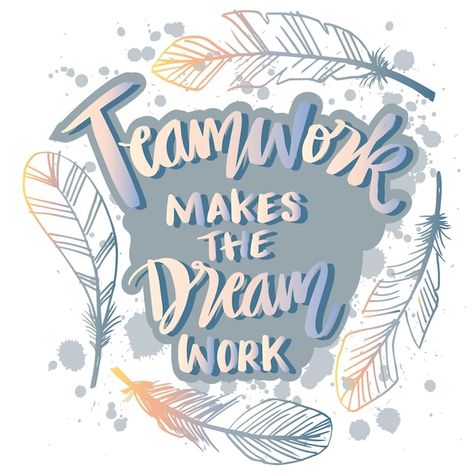 Teamwork makes the dream work poster quo... | Premium Vector #Freepik #vector #typography-poster #inspirational-poster #success-quotes #business-quotes Good Team Quotes, Team Work Quotes, Team Motivational Quotes, Teamwork Poster, Work Poster, Teamwork Makes The Dream Work, Team Quotes, Poster Quotes, Vector Typography