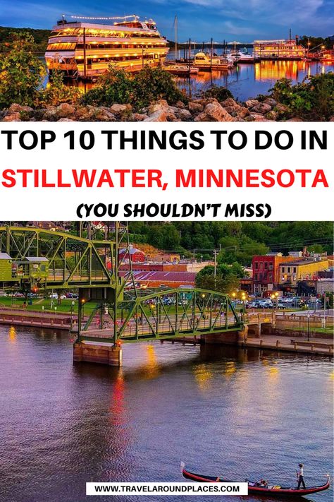 Top 10 Things to do in Stillwater Minnesota | things to do in stillwater | best things to do in still water | unique things to do in stillwater | outdoor things to do in stillwater | places to visit in stillwater | things to see in stillwater | #thingstodo #bucketlist #ustraveldestinations #usaroadtrip Travel Minnesota, Lift Bridge, Stillwater Minnesota, Retirement Travel, Minnesota Travel, Vacation Days, Us Travel Destinations, Washington County, Summer 2025