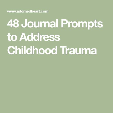 48 Journal Prompts to Address Childhood Trauma Narcissistic Journal Prompts, Childhood Journal Prompts, Childhood Prompts, Healing From Traumatic Childhood, Mother Wound Journal Prompts, Journal Prompts Childhood, Healing From Childhood, Coping Cards, Narrative Prompts