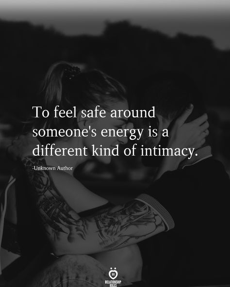 To feel safe [round someone's energy is a different kind of intimacy. Short Relationship Quotes, Liking Someone Quotes, Safe Quotes, Love Soulmate, Losing Interest, Feeling Safe, Word Text, Energy Quotes