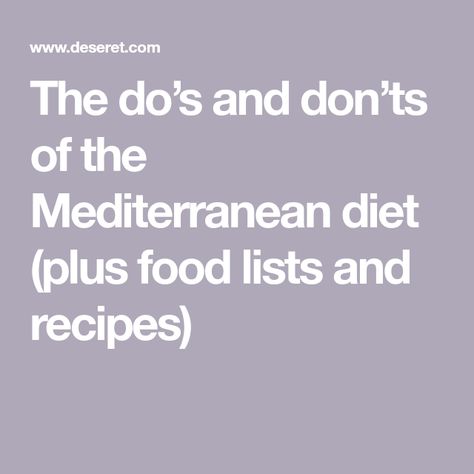 The do’s and don’ts of the Mediterranean diet (plus food lists and recipes) Medditeranean Diet Food List, Mederteranian Diet Food List, Mediterranean Diet For Dummies, Mediterranean Diet Grocery List, What Is Mediterranean Diet, Mediterranean Food List, Medditeranean Diet, Mediterranean Diet Shopping List, Mediterranean Diet Food List