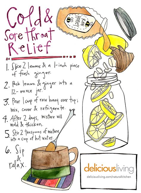 Keep this healthy mixture on-hand during cold season for natural sore throat relief. (Artist: Katie Eberts) Throat Relief, Sore Throat Relief, Sore Throat Remedies, Throat Remedies, Cold And Cough Remedies, Sick Remedies, Natural Cold Remedies, Home Health Remedies, Healthy Heart