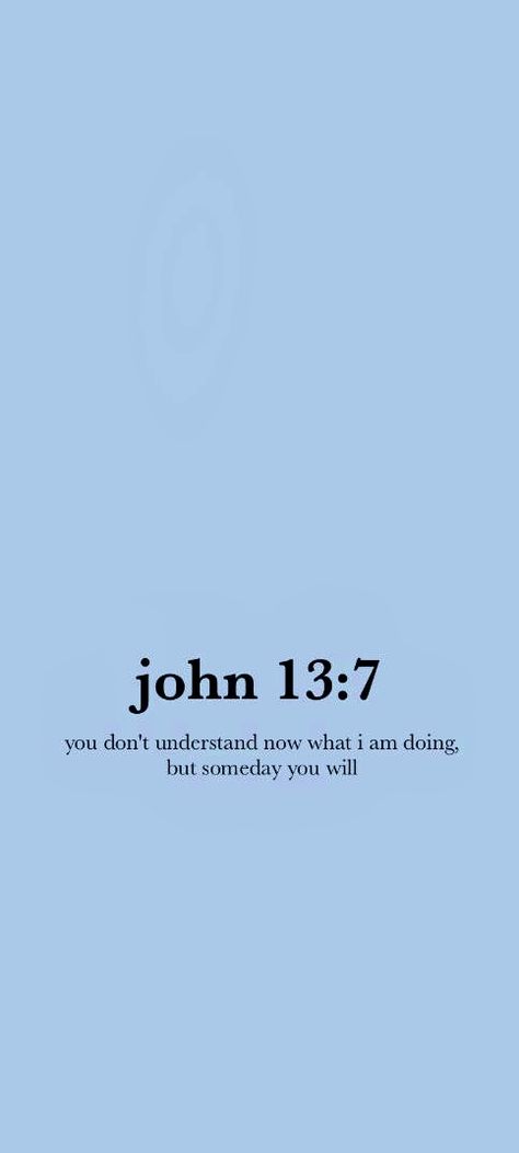 Pastel Blue Wallpaper Iphone Aesthetic, John 13 7 Wallpaper Iphone, God Qoute Wallpaper, John 13:7 Wallpaper Aesthetic, Blue Bible Verse Widget, Blue God Quotes, Blue Christian Wallpaper Iphone, John 13:7, John 13 7 Wallpaper