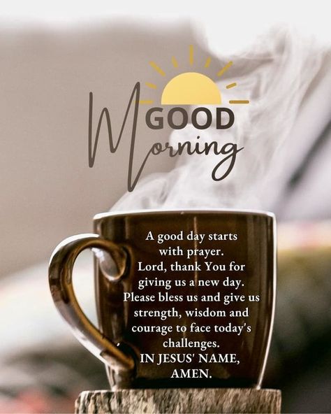 A Good Day Starts With Prayer: Good Morning Pictures, Photos, and Images for Facebook, Tumblr, Pinterest, and Twitter Beautiful Morning Quotes Inspiration, Good Morning Spiritual Quotes For Him, Good Morning With Bible Verse, Good Morning Spiritual Quotes Prayer, Christian Morning Quotes, Morning Prayer Quotes Inspirational, Good Morning Prayers To Start The Day, Good Morning Inspirational Quotes Wise Words, Good Morning Prayer For Him