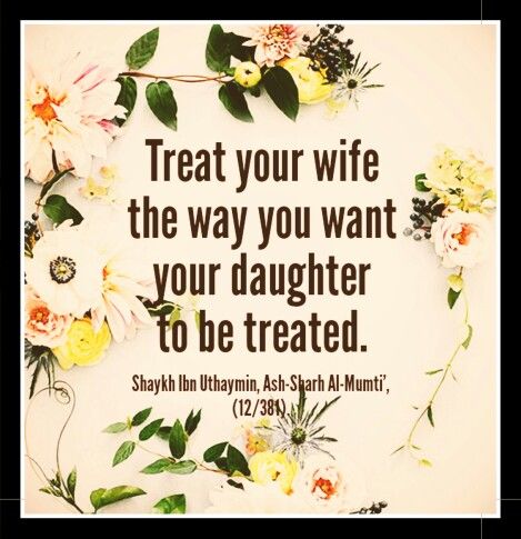 Treat your #wife the way you want your #daughter to be treated. (#Islam) How You Treat Your Wife Quotes, Treat Your Wife Right Quotes, Treat Quotes, Ideal Relationship, Marriage Inspiration, Christmas Eye Makeup, Wife Quotes, Perfect Relationship, Pregnancy Health